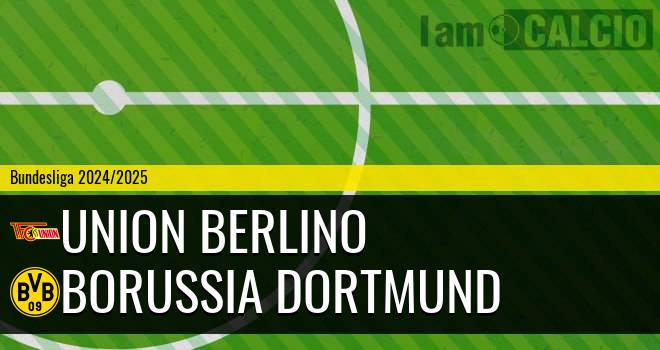 Union Berlino - Borussia Dortmund