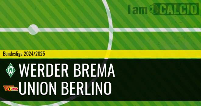 Werder Brema - Union Berlino