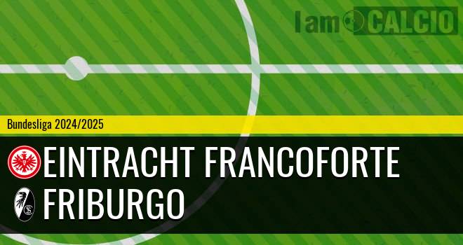 Eintracht Francoforte - Friburgo