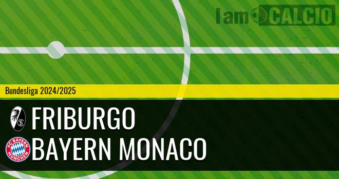 Friburgo - Bayern Monaco