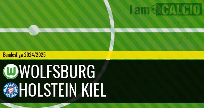 Wolfsburg - Holstein Kiel