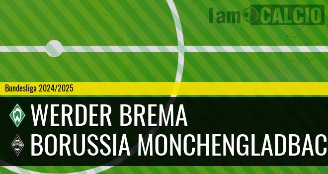 Werder Brema - Borussia Monchengladbach