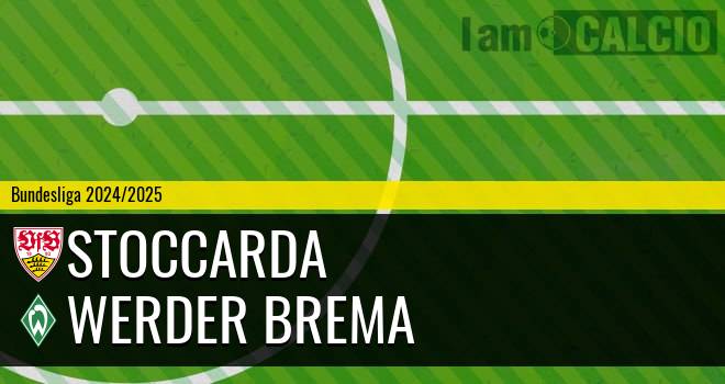 Stoccarda - Werder Brema