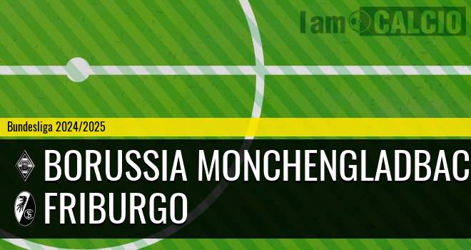 Borussia Monchengladbach - Friburgo