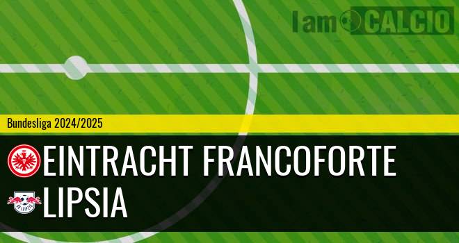 Eintracht Francoforte - Lipsia