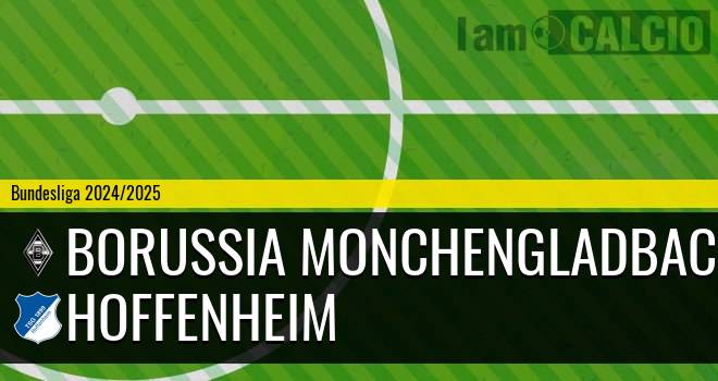 Borussia Monchengladbach - Hoffenheim