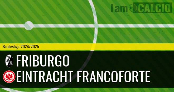 Friburgo - Eintracht Francoforte