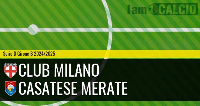 Club Milano - Casatese Merate