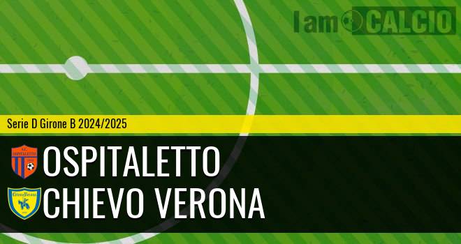 Ospitaletto - Chievo Verona