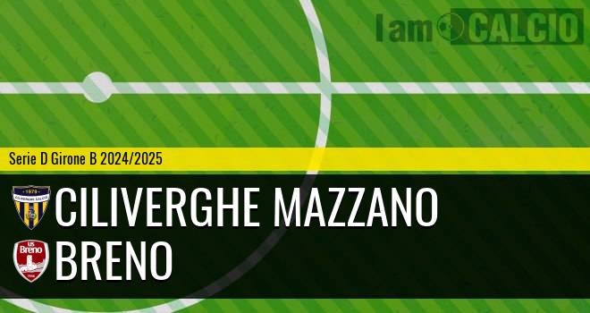 Ciliverghe Mazzano - Breno