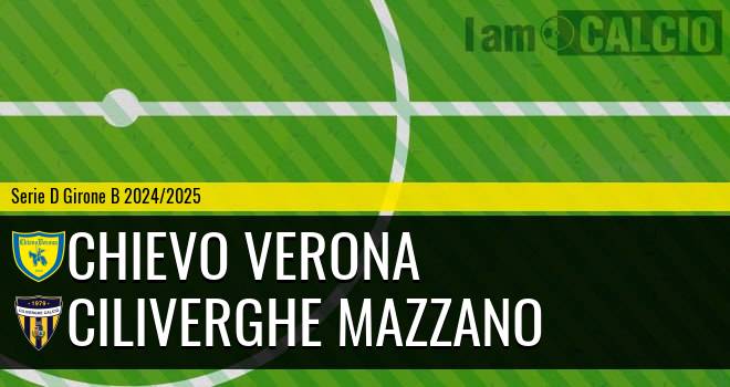 Chievo Verona - Ciliverghe Mazzano