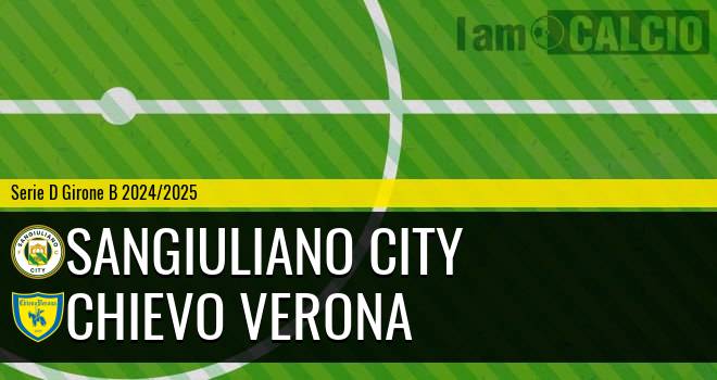 Sangiuliano City - Chievo Verona