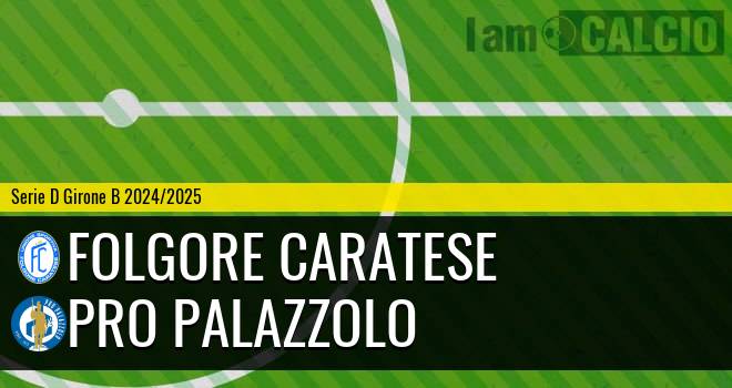 Folgore Caratese - Pro Palazzolo