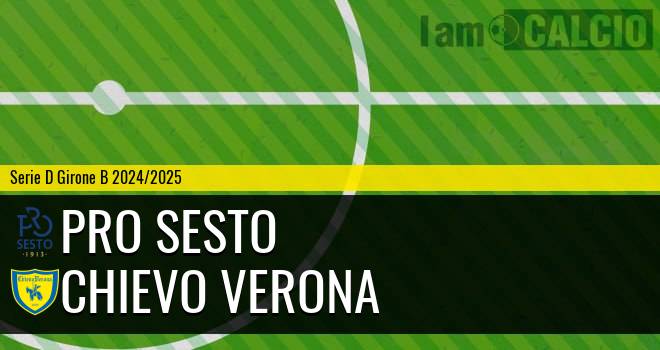 Pro Sesto - Chievo Verona