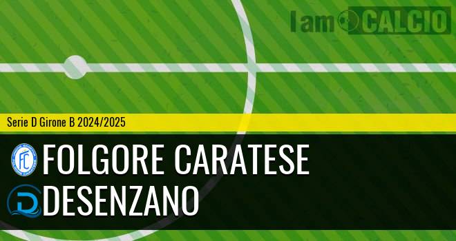 Folgore Caratese - Desenzano