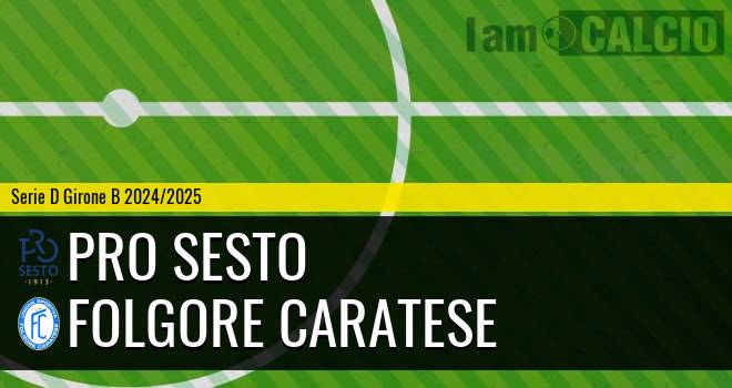 Pro Sesto - Folgore Caratese