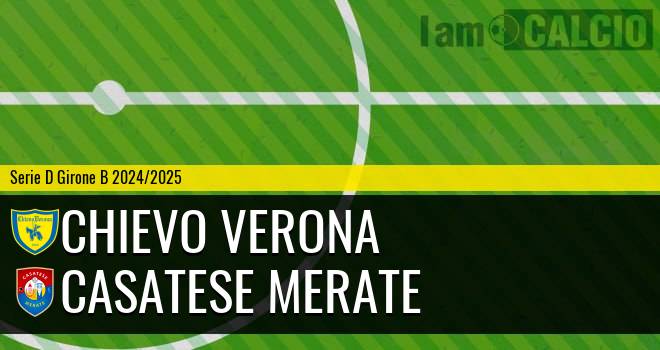 Chievo Verona - Casatese Merate