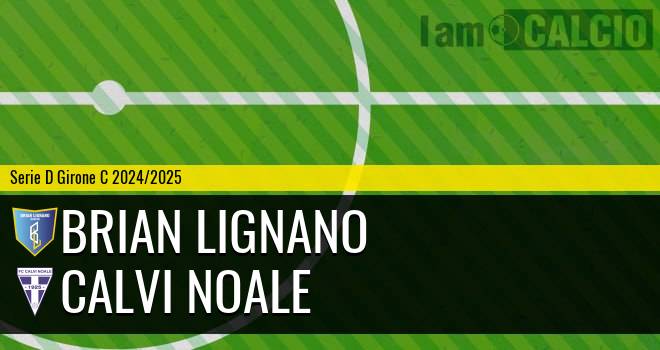 Brian Lignano - Calvi Noale