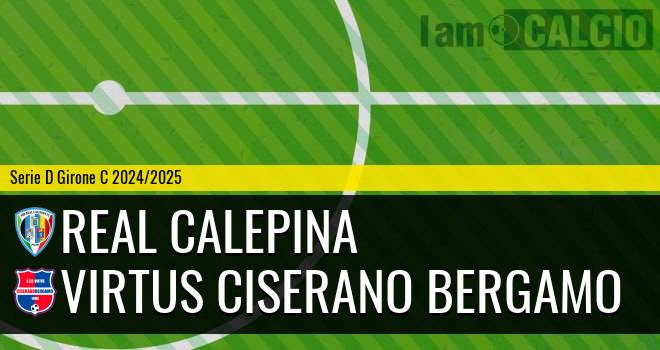 Real Calepina - Virtus Ciserano Bergamo