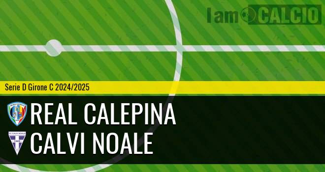 Real Calepina - Calvi Noale