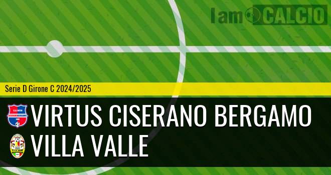 Virtus Ciserano Bergamo - Villa Valle