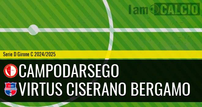 Campodarsego - Virtus Ciserano Bergamo