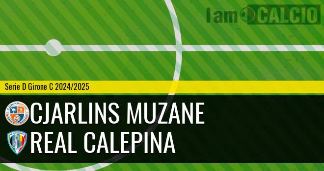 Cjarlins Muzane - Real Calepina