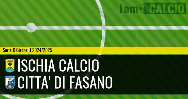 Ischia Calcio - Citta' di Fasano