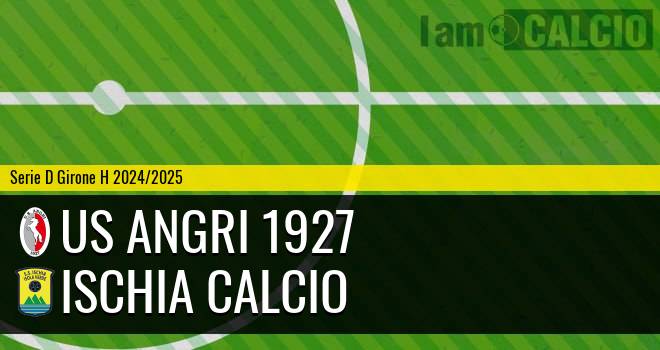 Us Angri 1927 - Ischia Calcio