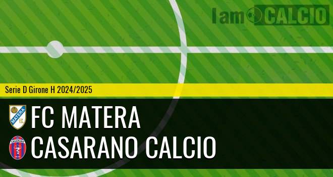 FC Matera - Casarano Calcio