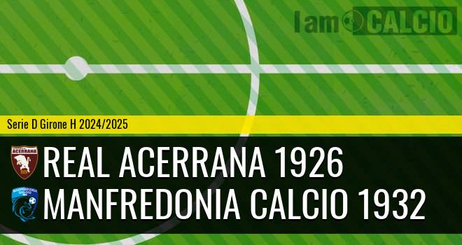 Real Acerrana 1926 - Manfredonia Calcio 1932