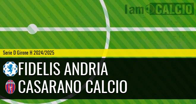 Fidelis Andria - Casarano Calcio