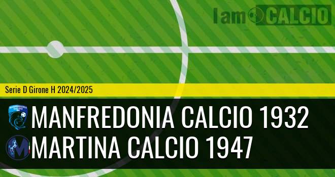 Manfredonia Calcio 1932 - Martina Calcio 1947