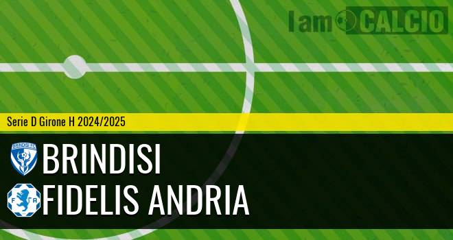 Brindisi - Fidelis Andria