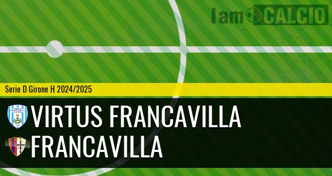 Virtus Francavilla - Francavilla