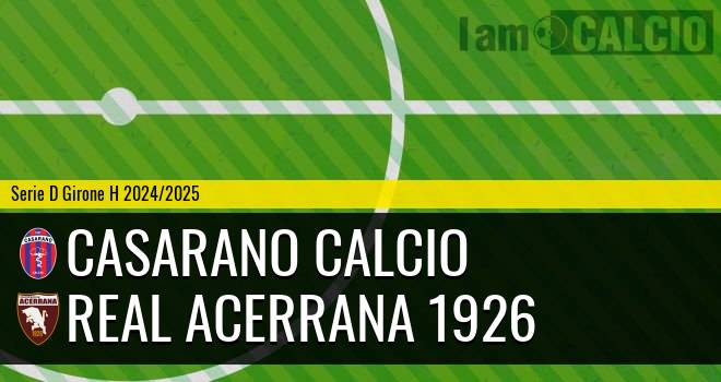 Casarano Calcio - Real Acerrana 1926