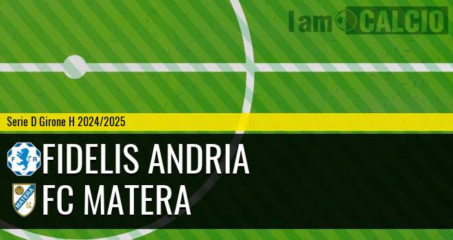 Fidelis Andria - FC Matera