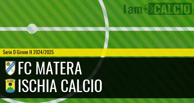 FC Matera - Ischia Calcio