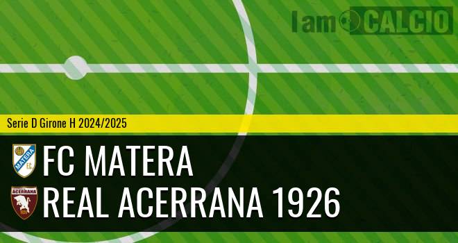 FC Matera - Real Acerrana 1926