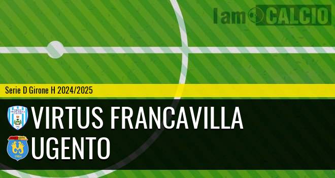 Virtus Francavilla - Ugento