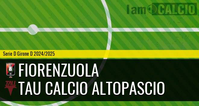 Fiorenzuola - Tau Calcio Altopascio