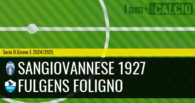 Sangiovannese 1927 - Fulgens Foligno