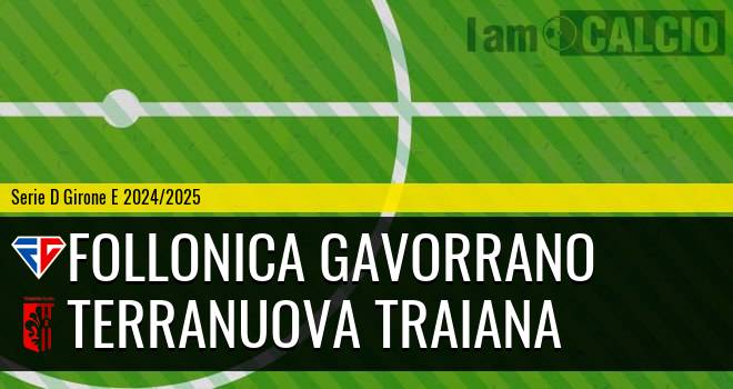 Follonica Gavorrano - Terranuova Traiana