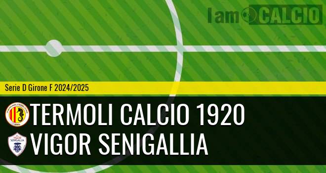 Termoli Calcio 1920 - Vigor Senigallia