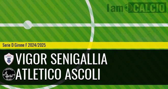 Vigor Senigallia - Atletico Ascoli