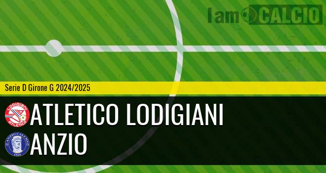 Atletico Lodigiani - Anzio