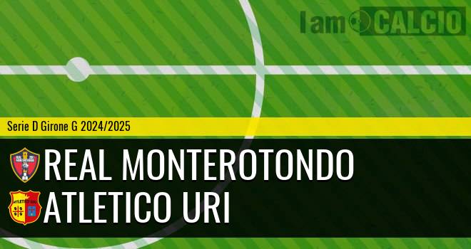 Real Monterotondo - Atletico Uri