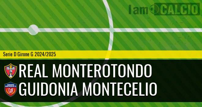 Real Monterotondo - Guidonia Montecelio