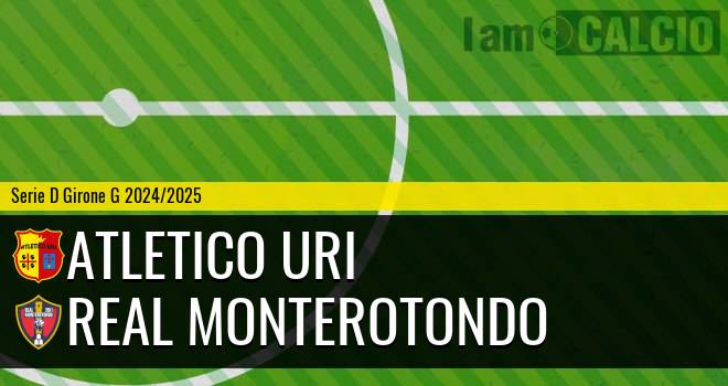 Atletico Uri - Real Monterotondo