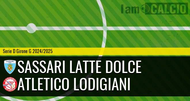 Sassari Latte Dolce - Atletico Lodigiani